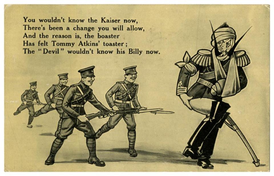 #03-front: “You wouldn’t know the Kaiser now, There’s been a change you will allow, And the reason is the boaster Has felt Tommy Atkins’ toaster; The ‘Devil’ wouldn’t know his Billy now.”