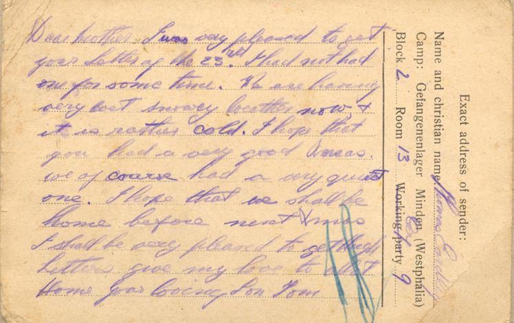 Dear mother. I am very pleased to get your letter of the 23rd. I had not had one for some time. We are having very wet snowey weather now, &amp; it is rather cold. I hope that you had a very good Xmas. we of course had a very quiet one. I hope that we shall be home before next Xmas I shall be very pleased to get [?] Letters give my love to all at Home your loving son Tom